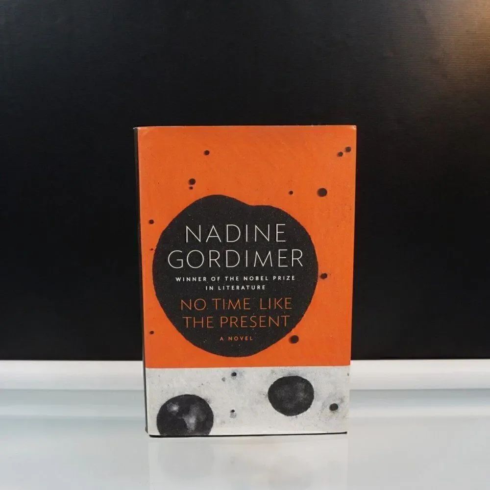No Time Like The Present by Nadine Gordimer 2012 Hardcover Book